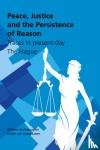 Genugten, Willem van - Peace, Justice and the Persistence of Reason - Traces in present-day The Hague