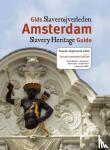 Hondius, Dienke, Jouwe, Nancy, Stam, Dineke, Tosch, Jennifer, Wildt, Annemarie de - Gids slavernijverleden Amsterdam - slavery heritage guide
