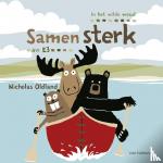 Oldland, Nicholas - Samen sterk - in het wilde woud