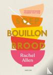 Allen, Rachel - Soep. Bouillon. Brood - 120 (internationale) recepten voor soep