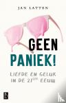 Latten, Jan - Geen paniek - Liefde en geluk in de 21ste eeuw