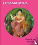 - Fernando Botero - Voorbij de Vormen