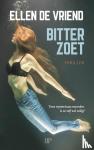 Vriend, Ellen De - Bitterzoet - thriller