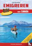 Nagel, Bart - Emigreren naar Canada - gids voor potentiële emigranten