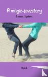 B., A. - A magic-lovestory - 2 zussen 1 geheim