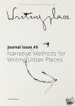  - Writingplace journal for Architecture and Literature 5 (pod) - Narrative Methods for Writing Urban Places