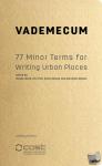  - Vademecum - 77 Minor Terms for Writing Urban Places