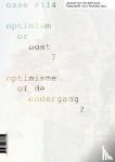  - Oase 114 - Optimisme of de ondergang? / Optimism or bust?