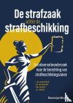Schoutsen, L.M., Keijser, J.W. de, Schuyt, P.M., Crijns, J.H. - De strafzaak achter de strafbeschikking - Een observatieonderzoek naar de berechting van strafbeschikkingszaken