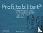 Wal, Paul ter - Profijtabiliteit - Hoe amplitie vanuit kernwaarden profijt oplevert voor iedereen