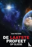 Peeters, Han - De laatste profeet op Gliese