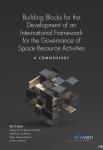 - Building Blocks for the Development of an International Framework for the Governance of Space Resource Activities - A Commentary
