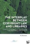 Breemen, V.E. - The Interplay Between Copyright Law and Libraries - In Pursuit of Principles for a Library Privilege in the Digital Networked Environment