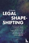 Breemen, J.M. - Legal Shape-shifting - On the protection of traditional cultural expressions and crossing the boundaries between copyright, cultural heritage and human rights law