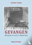 Franke, Herman - Twee eeuwen gevangen - Misdaad en straf in Nederland