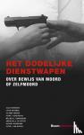 Teunissen, Julia, Nietzman, Lotte, Kramer, Jo-Anne, Verstrepen, Petra I., Zwanenburg, Melinda E., Zutter, André W.E.A. De, Nieuwkamp, Ricardo, Koppen, Peter J. van - Het dodelijke dienstwapen - Over bewijs van moord of zelfmoord