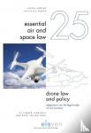 Schnitker, Ronald, Kaar, Dick van het - Drone Law and Policy - Integration into the Legal Order of Civil Aviation