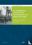 Leloup, Pieter - De ontwikkeling van de private bewakingssector in België (1907-1990) - Een historisch-criminologisch perspectief op transities in de veiligheidszorg