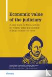 Costello, Caroline, Storhaug Larssen, Wiggo, Dijk, Frans van, Giorgi, Silvia, Griskevic, Lina, Egil Holm, Frank, Requenaequena, Diogo Leitao, Mathews, Eily, Meilutis, Nerijus, Sicking, Saskia - Economic value of the judiciary - A pilot study for five countries on volume, value and duration of large commercial cases