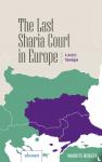 Berger, Maurits - The Last Sharia Court in Europe - A Jurist's Travelogue
