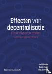 Fleurke, Fred, Hulst, Rudie, Vries, Piet de - Effecten van decentralisatie - Een analyse van zestien bestuurlijke stelsels