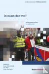 - In naam der wat? - Reflecties op politie en politiewerk