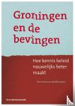 Derksen, Wim, Gebben, Mariëlle - Groningen en de bevingen - Hoe kennis beleid nauwelijks beter maakt