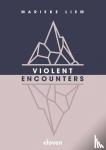 Liem, Marieke - Violent Encounters