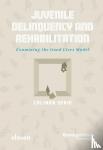 Serie, Colinda - Juvenile Delinquency and Rehabilitation - Examining the Good Lives Model