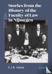  - Stories From the History of the Faculty of Law in Nijmegen (1923-2023)