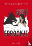 Wit, Geike de - Geen sprookje