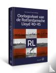 Guns, Nico, Luidinga, Frans - Oorlogsvloot van De Rotterdamsche Lloyd ’40-’45 - de schepen en hun bemanningen tijdens de Tweede Wereldoorlog