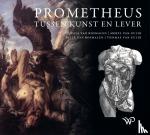 Rosmalen, Julia van, Gulik, Merel van, Rosmalen, Belle van, Gulik, Thomas van - Prometheus tussen kunst en lever