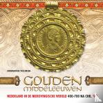 Willemsen, Annemarieke - Gouden Middeleeuwen - Nederland in de Merovingische wereld, 400-700 na Chr.