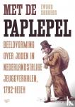 Sanders, Ewoud - Met de paplepel - Beeldvorming over joden in Nederlandstalige jeugdverhalen, 1782-heden