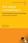 - Wet herziening Wet arbeid vreemdelingen - wet herziening wet arbeid vreemdelingen. parlementaire geschiedenis