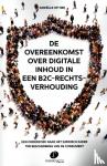 Op Heij, Daniëlle - De overeenkomst over digitale inhoud in een B2C-rechtsverhouding - Een onderzoek naar het juridisch kader ter bescherming van de consument