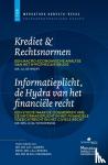 Weert, J.A. de, Wondergem, J.H.M. - Privaatrechtelijke essays - Krediet & Rechtsnormen en Informatieplicht, de hydra van het financiële recht