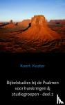 Koster, Koert - Bijbelstudies bij de Psalmen voor huiskringen & studiegroepen - deel 2