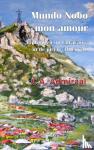 Admiraal, C.A. - Mundo Nobo, mon amour - Bij God en op Curaçao… in de jaren ’30 en ‘40