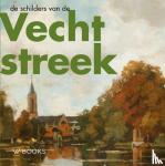 Versteegh, Jaap - De schilders van de Vechtstreek