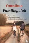 Meerman, Frederika, Pennings, Greta, Aarts, Joke - Familiegeluk omnibus - Verre liefde; Liefde overwint alles; De droom die werkelijkheid werd