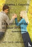 Garrelds, Catharina J. - Een zonnestraal in haar leven - groteletterboek