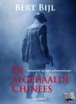 Bijl, Bert - De afgehaalde Chinees - Gebaseerd op ware gebeurtenissen