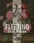 Suchtelen, Ariane van - Fleeting Scents in Colour