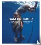 * - Sam Drukker - Onderweg