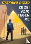 Rizzo, Stefano - Ze zei flik tegen me