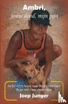 Junger, Joep - Ambri, jouw dood, mijn pijn