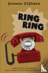 Zijlstra, Jeroen - Ring Ring - Twaalf verhalen, ieder gebaseerd op een nummer van de Zweedse supergroep ABBA