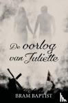 Baptist, Bram - De oorlog van Juliette
